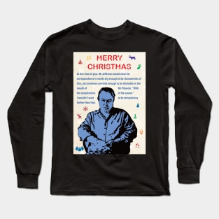 Christopher Hitchens Atheist Christmas quote Long Sleeve T-Shirt